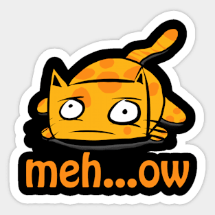 Meh...Ow Sticker